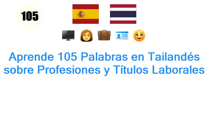 Aprende 105 Palabras en Tailandés sobre Profesiones y Títulos Laborales